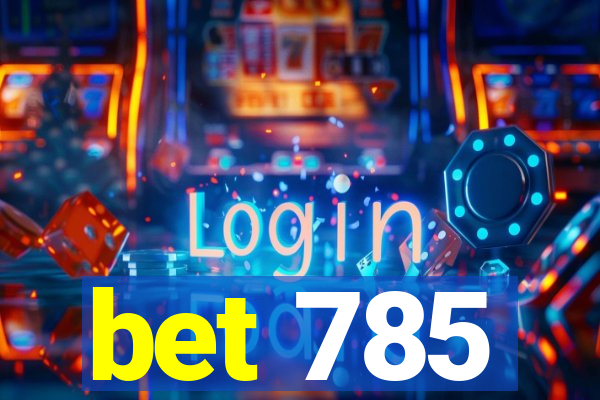 bet 785